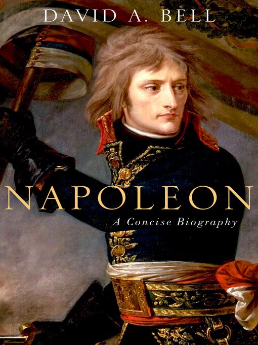 Title details for Napoleon by David A. Bell - Available